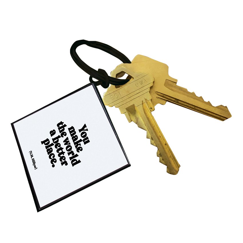 Keychains - KC346 - You Make The World (V.M. Hillyer) - HER Home Design Boutique